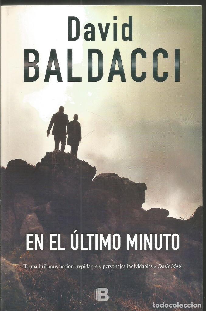 Libros de segunda mano: DAVID BALDACCI. EN EL ULTIMO MINUTO. EDICIONES B - Foto 1