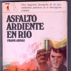 Libros de segunda mano: ERUS SERIE POLICIACA Nº 2 - VERON EDITOR 1972 - FRANK ARNAU - ASFALTO ARDIENTE EN RÍO - 215 PGS. Lote 70407081