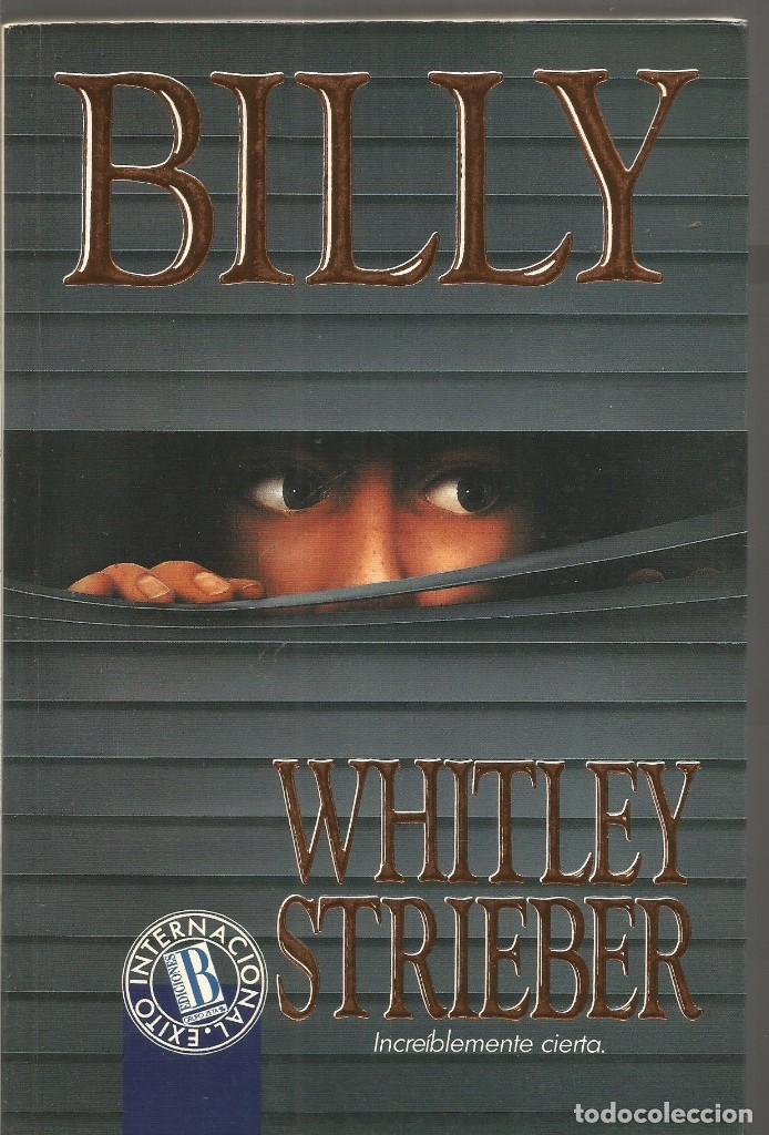 Libros de segunda mano: WHITLEY STRIEBER. BILLY. EDICIONES B - Foto 1