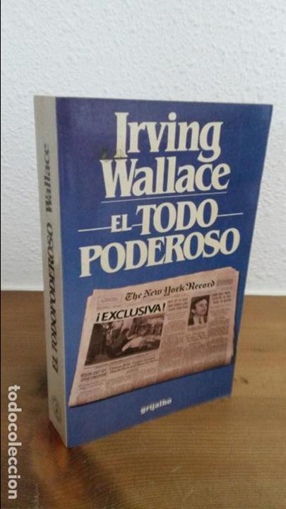 Libros de segunda mano: IRWING WALLACE, EL TODOPODEROSO, GRIJALBO - Foto 1