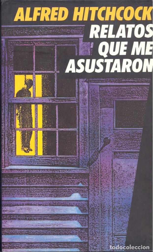 Libros de segunda mano: RELATOS QUE ME ASUSTARON - ALFRED HITCHCOCK