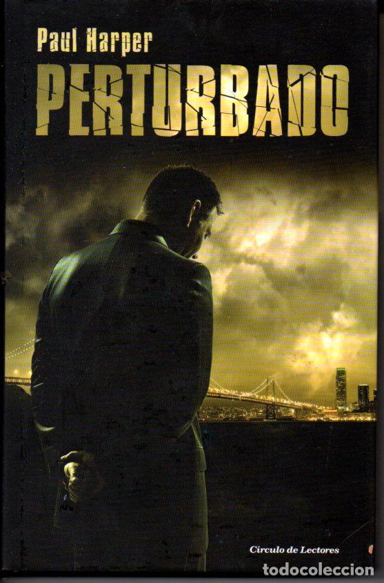 Libros de segunda mano: PAUL HARPER : PERTURBADO (C&Iacute;RCULO, 2011) - Foto 1