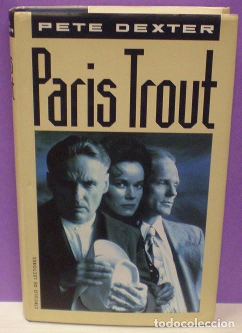 Libros de segunda mano: Paris Trout - Pete Dexter - Foto 1