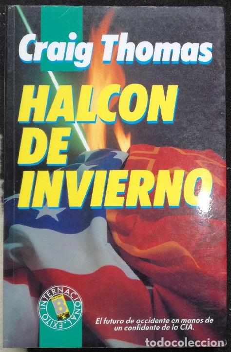 Libros de segunda mano: Halcon de invierno - Craig Thomas; Ediciones B - Foto 1
