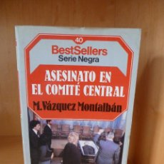 Libros de segunda mano: ASESINATO EN EL COMITÉ CENTRAL. M. VÁZQUEZ MONTALBÁN. Lote 99223067