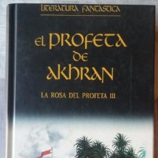 Libros de segunda mano: EL PROFETA DE AKHRAN. LA ROSA DEL PROFETA III. DE MARGARET WEIS - TRACY HICKMAN