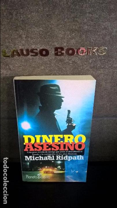 Libros de segunda mano: DINERO ASESINO. MICHAEL RIDPATH. - Foto 1