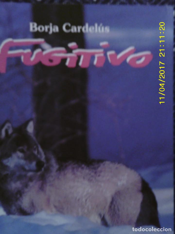 Libros de segunda mano: LIBRO N&ordm; 1153 FUGITIVO DE BORJA CARDELUS