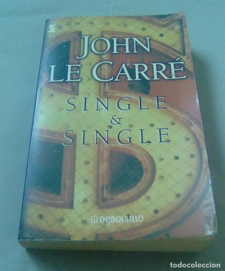 Libros de segunda mano: SINGLE & SINGLE.- JOHN LE CARRE - Foto 1