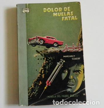 Libros de segunda mano: DOLOR DE MUELAS FATAL - LIBRO NOVELA DEL PADRE BUELL - MARGARET SCHERT - POLICIACA DETECTIVE A&Ntilde;OS 60