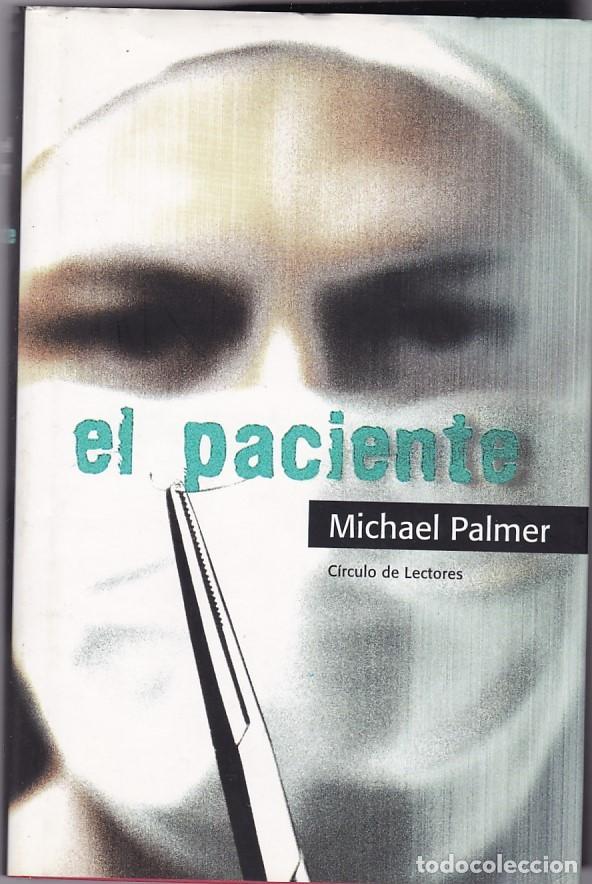 Libros de segunda mano: MICHAEL PALMER - EL PACIENTE - CIRCULO LECTORES 2002 - Foto 1