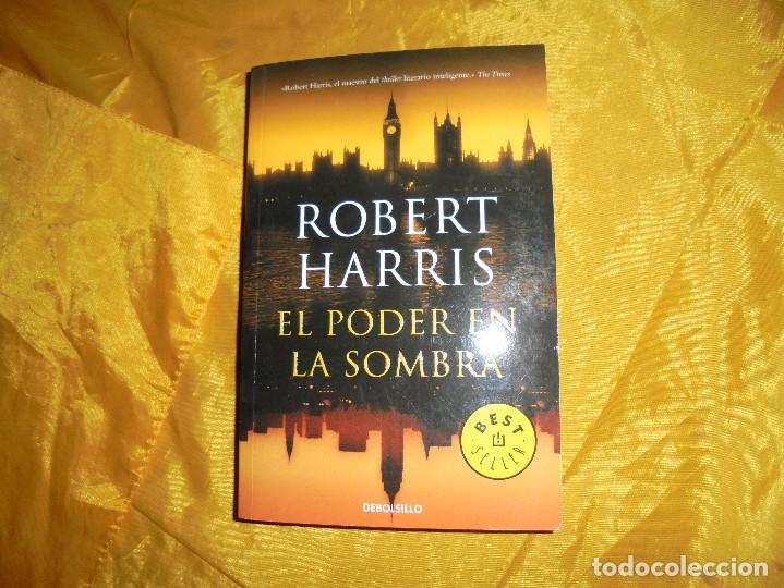 Libros de segunda mano: EL PODER EN LA SOMBRA. ROBERT HARRIS. DEBOLSILLO 1&ordf; EDICION 2009 - Foto 1
