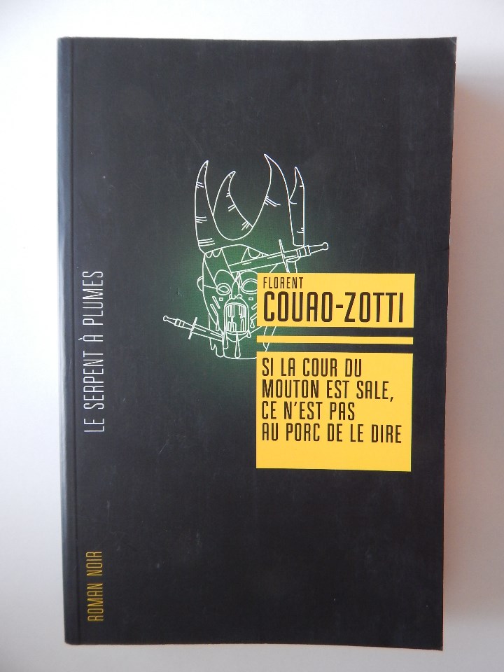 Libros de segunda mano: Si la cour du Mouton est sale, ce n'est pas au porc de le dire - Florent Couao-Zotti 2010
