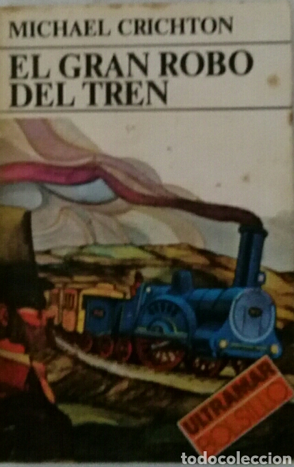 Gebrauchte B&uuml;cher: Michael Crichton El gran robo del tren