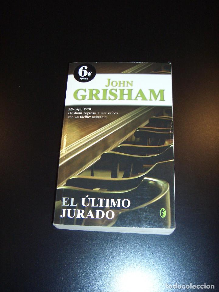 Libros de segunda mano: John Grisham - El &Uacute;ltimo Jurado - Byblos