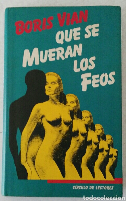 Livres d'occasion: Boris Vian Que se mueran los feos