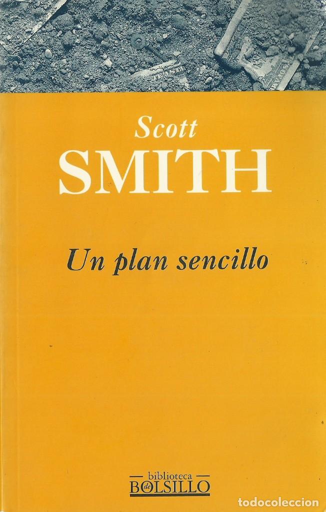 Libros de segunda mano: Scott Smith-Un plan sencillo.Ediciones B.1996. - Foto 1