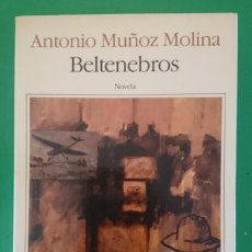 Libros de segunda mano: BELTENEBROS, DE ANTONIO MUÑOZ MOLINA