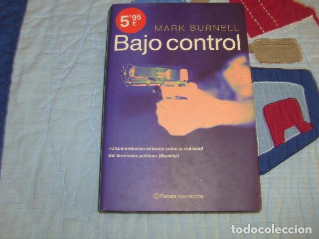 Libros de segunda mano: BAJO CONTROL , MARK BURNELL - Foto 1