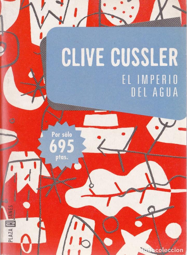 Libros de segunda mano: EL IMPERIO DEL AGUA. CLIVE CUSSLER. 1999 PLAZA & JANES