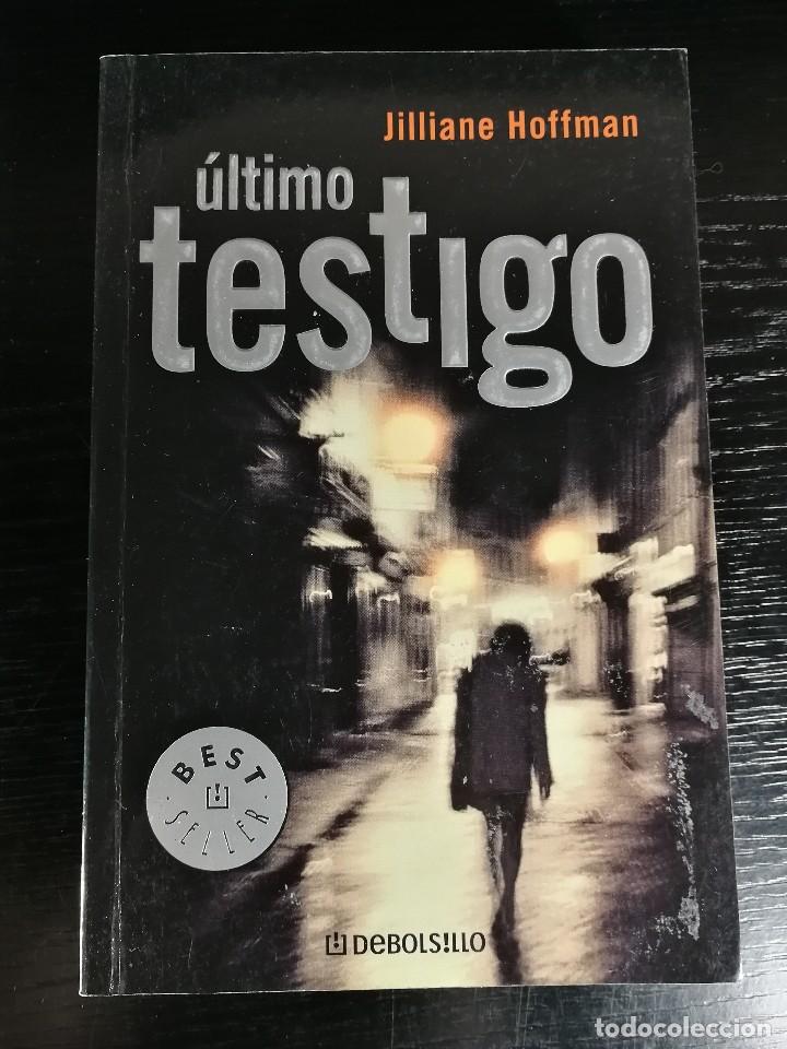 Libros de segunda mano: JILLIANE HOFFMAN - ULTIMO TESTIGO - Foto 1