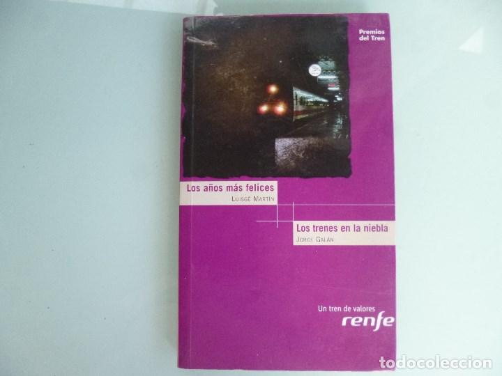 Gebrauchte B&uuml;cher: LOS A&Ntilde;OS M&Aacute;S FELICES/LOS TRENES EN LA NIEBLA - Mart&iacute;n,Luisg&eacute;/Gal&aacute;n,Jorge