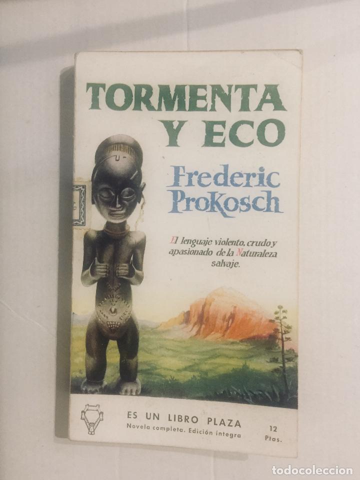 Libros de segunda mano: TORMENTA Y ECO. FREDERIC PROKOSCH - LIBRO PLAZA. - Foto 1