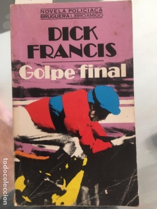 Libros de segunda mano: GOLPE FINAL, FRANCIS, DICK, 1979 - Foto 1