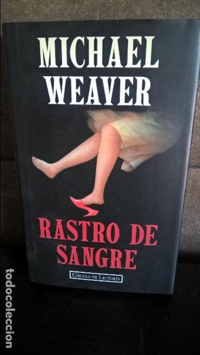 Libros de segunda mano: RASTRO DE SANGRE. MICHAEL WEAVER. - Foto 1