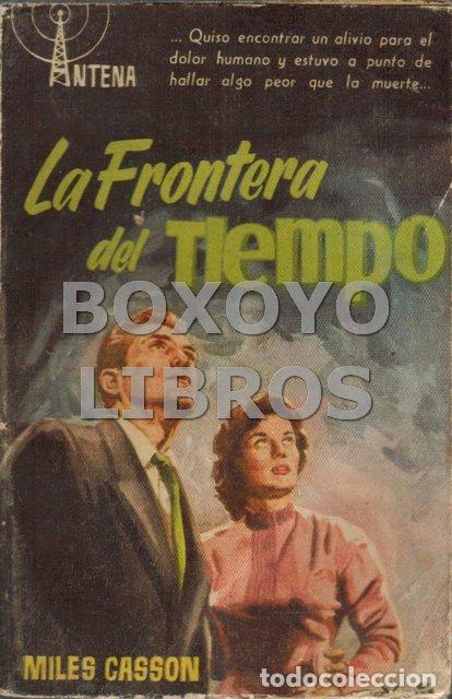 Libros de segunda mano: CASSON, Miles. La frontera del tiempo