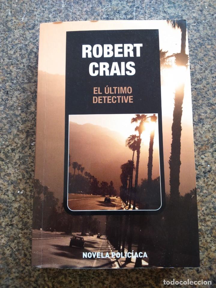 Libros de segunda mano: EL ULTIMO DETECTIVE -- ROBERT CRAIS -- - Foto 1
