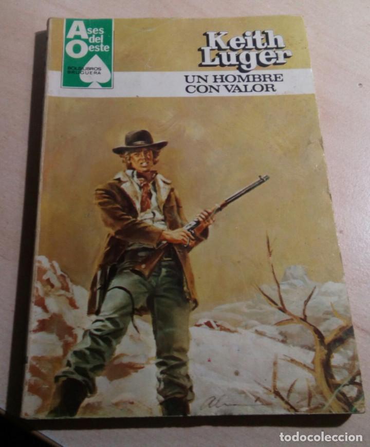 Libros de segunda mano: ASES DEL OESTE N&ordm; 1232.UN HOMBRE CON VALOR.KEITH LUGER.