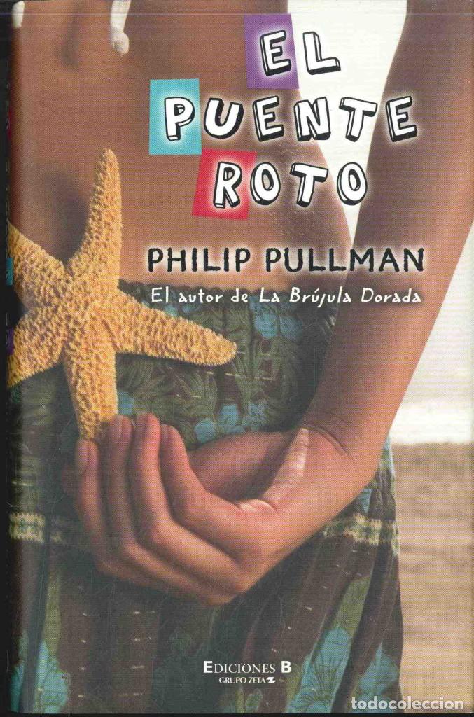 Libros de segunda mano: EL PUENTE ROTO, EDICIONES B - Foto 1