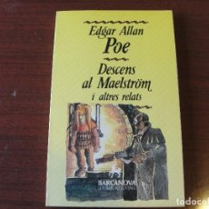 Libros de segunda mano: EDGAR ALLAN POE / DESCENS AL MAELSTROM - BARCANOVA 1986 - JOSEP VALLVERDU - STOC DE BOTIGA IMPECABLE