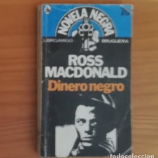 Libros de segunda mano: DINERO NEGRO, ROSS MACDONALD. NOVELA NEGRA 70 LIBRO AMIGO 1502/926 BRUGUERA 1982