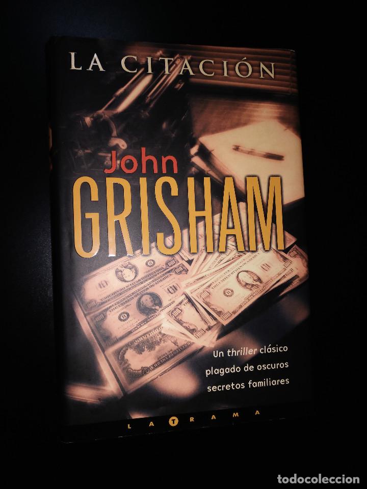 Libros de segunda mano: John Grisham - La Citaci&oacute;n - Tapa dura