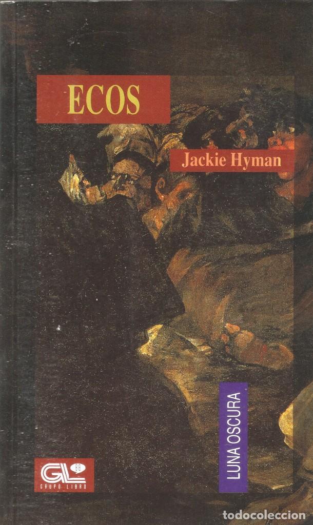 ECOS - JACKIE HYMAN - COLECCIÓN LUNA OSCURA Nº 2 - GRUPO LIBRO 88, 1992. (Libros de segunda mano (posteriores a 1936) - Literatura - Narrativa - Terror, Misterio y Policíaco)