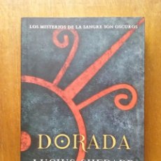 Libros de segunda mano: DORADA, LUCIUS SHEPARD, BIBLIOPOLIS FANTASTICA, 2007. Lote 152795870