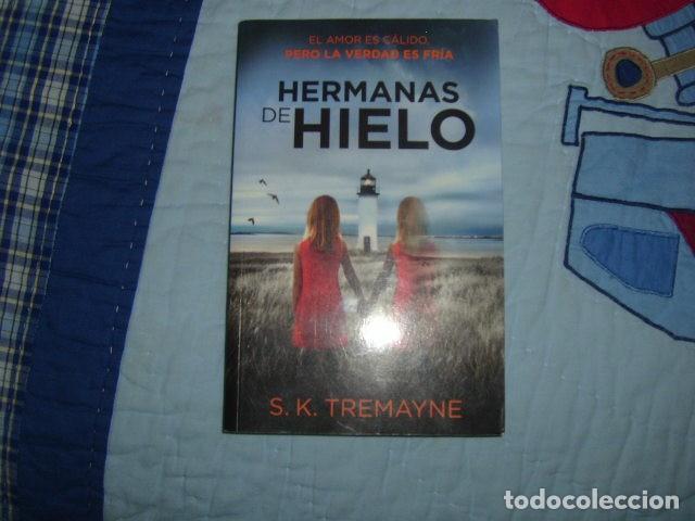 Libri di seconda mano: HERMANAS DE HIELO . S.K. TREMAYNE