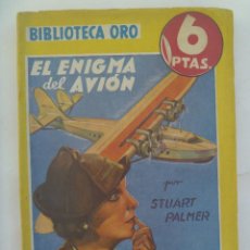 Libros de segunda mano: BIBLIOTECA ORO : EL ENIGMA DEL AVION, DE STUART PALMER.. EDITORIAL MOLINO, 1943