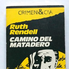 Libros de segunda mano: CAMINO DEL MATADERO - RUTH RENDELL