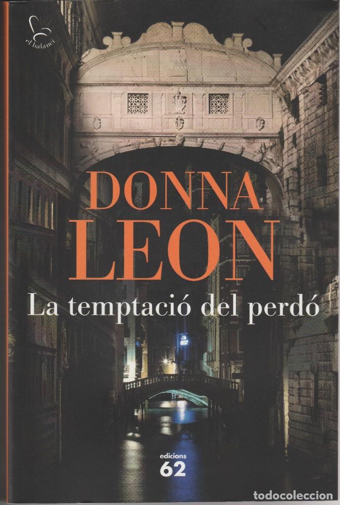 Libros de segunda mano: LA TEMPTACIO DEL PERDO - DONNA LEON - ED. 62 2018 - Foto 1