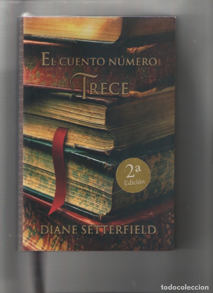 Libros de segunda mano: autor: DIANE SETTERFIELD-EL CUENTO NUMERO TRECE-e.d. LUMEN-a&ntilde;o 2007-medidas 24 X 16 Cm-Tapa dura-...