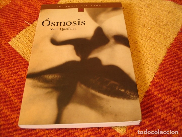 Libri di seconda mano: YANN QUEFFELEC &Oacute;SMOSIS. 2002 DEL BRONCE 223 p&aacute;ginas 318 gramos