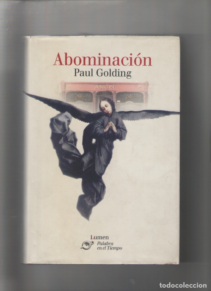 Libros de segunda mano: autor: PAUL GOLDING- ABOMINACION-e.d. LUMEN-a&ntilde;o 2000-medidas 23 X 16 Cm-Tapa dura-PAGINAS 575-