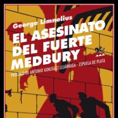 Libros de segunda mano: EL ASESINATO DEL FUERTE MEDBURY. GEORGE LIMNELIUS. NUEVO. Lote 350319589