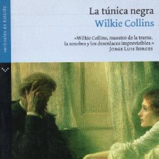 Libros de segunda mano: LA TÚNICA NEGRA. WILKIE COLLINS. Lote 179020203