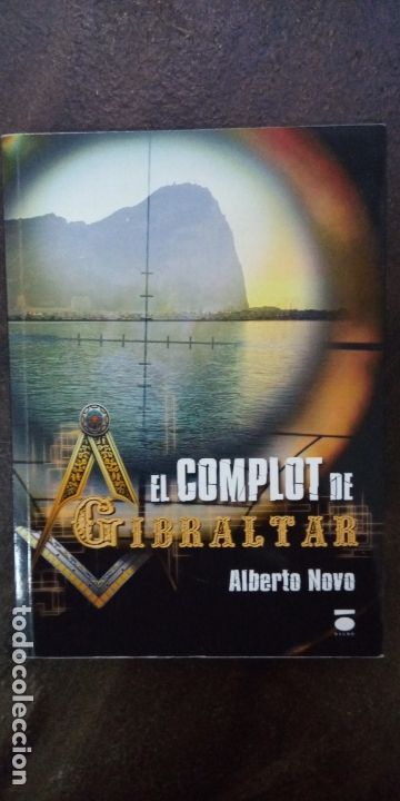 Gebrauchte B&uuml;cher: Alberto Novo: El complot de Gibraltar (Ediciones Dauro. 2014)