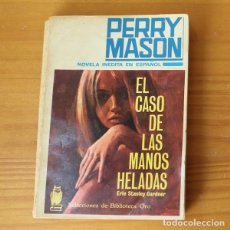 Libros de segunda mano: SELECCIONES BIBLIOTECA ORO 251 PERRY MASON EL CASO DE LAS MANOS HELADAS, ERLE STANLEY GARDNER. MOLIN