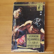Libros de segunda mano: BIBLIOTECA ORO 451 LA GRAN OPORTUNIDAD, VERNON SCANNELL. EDITORIAL MOLINO 1962